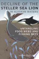 Decline of the Steller sea lion in Alaskan waters : untangling food webs and fishing nets /