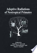 Adaptive radiations of neotropical primates /