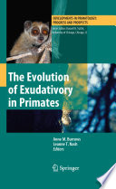 The evolution of exudativory in primates /