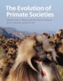 The evolution of primate societies /