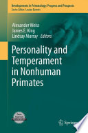 Personality and temperament in nonhuman primates /