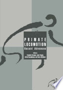 Primate locomotion : recent advances /