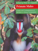 Primate males : causes and consequences of variation in group composition /
