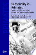 Seasonality in primates : studies of living and extinct human and non-human primates /