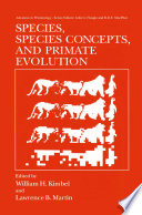 Species, species concepts, and primate evolution /
