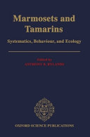 Marmosets and tamarins : systematics, behaviour, and ecology /