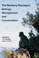 The Barbary macaque : biology, management  and conservation /