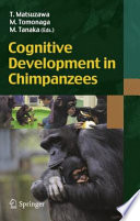 Cognitive development in chimpanzees /