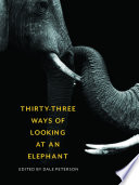 Thirty-three ways of looking at an elephant /