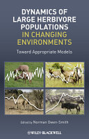 Dynamics of large herbivore populations in changing environments : towards appropriate models /