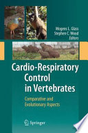 Cardio-respiratory control in vertebrates : comparative and evolutionary aspects /