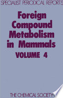Foreign compound metabolism in mammals. a review of the literature published during 1974 and 1975.