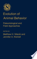Evolution of animal behavior : paleontological and field approaches /