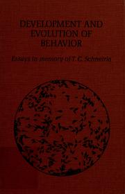 Development and evolution of behavior ; essays in memory of T. C. Schneirla /