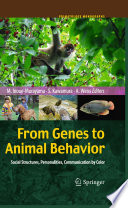 From genes to animal behavior : social structures, personalities, communication by color /