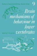 Brain mechanisms of behaviour in lower vertebrates /