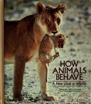 How animals behave : a new look at wildlife.