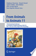 From animals to animats 11 : 11th International Conference on Simulation of Adaptive Behavior, SAB 2010, Paris - Clos Luce, France, August 25-28, 2010 : proceedings /