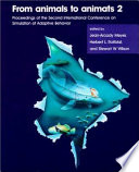 From animals to animats 2 : proceedings of the Second International Conference on Simulation of Adaptive Behavior /