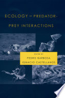 Ecology of predator-prey interactions /