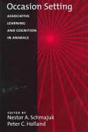Occasion setting : associative learning and cognition in animals /