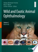 Wild and Exotic Animal Ophthalmology : Volume 2: Mammals /