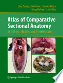 Atlas of comparative sectional anatomy of 6 invertebrates and 5 vertebrates /