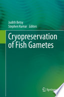 Cryopreservation of Fish Gametes /