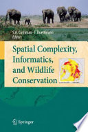 Spatial complexity, informatics, and wildlife conservation /