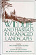 Wildlife and habitats in managed landscapes /