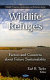 Wildlife refuges : factors and concerns about future sustainability /