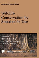 Wildlife conservation by sustainable use /