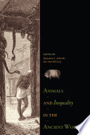 Animals and inequality in the ancient world /