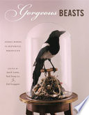 Gorgeous beasts : animal bodies in historical perspective /