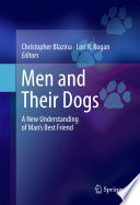 Men and their dogs : a new understanding of man's best friend /