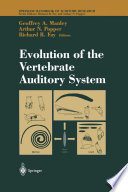 Evolution of the vertebrate auditory system /