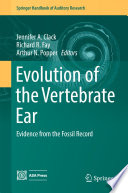 Evolution of the vertebrate ear : evidence from the fossil record /