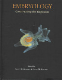 Embryology : constructing the organism /