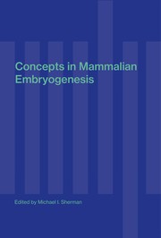 Concepts in mammalian embryogensis /