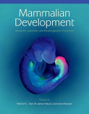 Mammalian development : networks, switches, and morphogenetic processes /