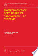 Biomechanics of soft tissue in cardiovascular systems /
