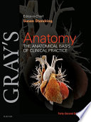 Gray's anatomy : the anatomical basis of clinical practice /