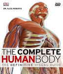 The complete human body : the definitive visual guide /