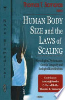 Human body size and the laws of scaling : physiological, performance, growth, longevity and ecological ramifications /