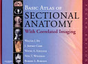 Basic atlas of sectional anatomy with correlated imaging /