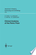 Clinical anatomy of the pelvic floor /