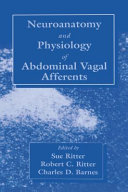 Neuroanatomy and physiology of abdominal vagal afferents /