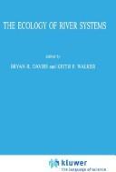 The Ecology of river systems /