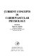 Current concepts in cardiovascular physiology /
