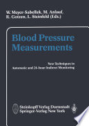 Blood pressure measurements : new techniques in automatic and 24-hour indirect monitoring /